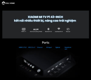 Xiaomi Mi TV P1 43-inch kết nối nhiều thiết bị, nâng cao trải nghiệm